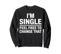Je suis célibataire drôle de Sweatshirt