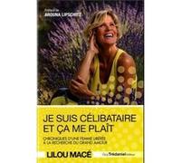 Je suis célibataire et ça me plaît