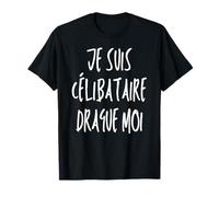 Je Suis Célibataire Humour Beauf Phrase Drole Saint Valentin T-Shirt