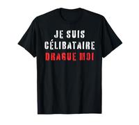 Je Suis Célibataire Humour Beauf Phrase Drole Saint Valentin T-Shirt
