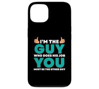 Je suis celui qui fait le travail, tu es l'autre Coque pour iPhone 13