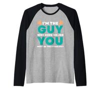 Je suis celui qui fait le travail, tu es l'autre Manche Raglan