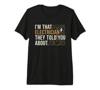 Je suis cet électricien, Ils Vous Ont parlé de l'art textuel Vintage T-Shirt Haut de Gamme