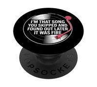 Je suis Cette Chanson Que tu as ignorée et Que tu as découvert Plus Tard qu'il s'agissait d'un Incendie PopSockets PopGrip Adhésif