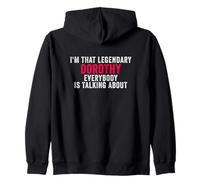 Je suis Cette Dorothy légendaire Dont Tout Le Monde Parle Sweat à Capuche