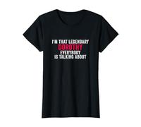 Je suis Cette Dorothy légendaire Dont Tout Le Monde Parle T-Shirt