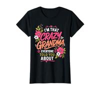 Je suis Cette Grand-mère Folle Dont Tout Le Monde t'a parlé T-Shirt