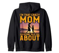 Je suis cette maman folle que tout le monde t'a parlé de la fête des mères Sweat à Capuche