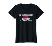 Je suis Cette vérité légendaire Dont Tout Le Monde Parle T-Shirt
