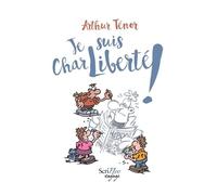 Je suis CharLiberté ! - Arthur Ténor - Scrineo - broché - Roman adolescent dès 13 ans