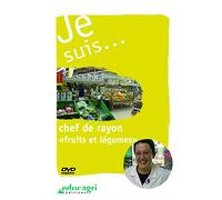 Je suis... chef de rayon fruits et légumes
