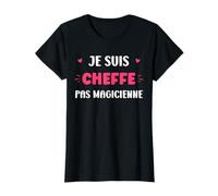 Je suis cheffe Pas magicienne métier Humour cheffe T-Shirt