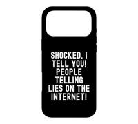 Je suis choquée de Te dire Que des Gens mentent sur Internet Witty Coque pour iPhone 17 Pro Max