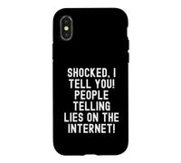Je suis choquée de Te dire Que des Gens mentent sur Internet Witty Coque pour iPhone X/XS