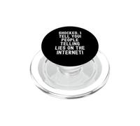 Je suis choquée de Te dire Que des Gens mentent sur Internet Witty PopSockets PopGrip pour MagSafe