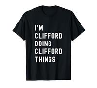 Je suis Clifford Qui Fait des Choses à Clifford T-Shirt