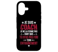 Je suis Coach Je ne la Ferme Pas Tant Que tu n’as Pas Fini Coque pour iPhone 17