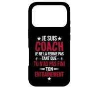 Je suis Coach Je ne la Ferme Pas Tant Que tu n’as Pas Fini Coque pour iPhone 17 Pro