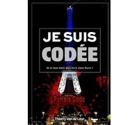 JE SUIS… CODEE - Et si tout était déjà écrit dans Paris ?