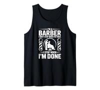 Je suis Coiffeur, Je n'arrête Pas Quand Je suis fatigué - Funny Barber Débardeur