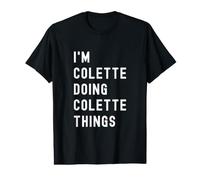 Je suis Colette Qui Fait des Choses à Colette T-Shirt Graphique avec Valeur