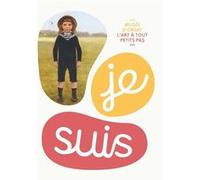 Je suis... / collection : l'art à tout petits pas Collectif (Auteur)