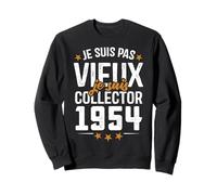 Je suis Collector - Cadeau Anniversaire 71 ans nés en 1954 Sweatshirt
