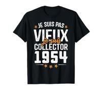 Je suis Collector - Cadeau Anniversaire 71 ans nés en 1954 T-Shirt