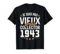 Je suis Collector - Cadeau Anniversaire 82 ans nés en 1943 T-Shirt