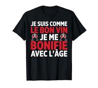 Je Suis Comme Le Bon Vin Anniversaire Homme Femme Cadeau T-Shirt