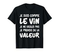 Je Suis Comme Le Vin Rhum Drôle Fan de l'Apéro Alcool Humour T-Shirt