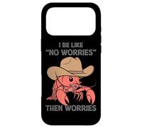 Je suis comme si tu ne t'inquiètes Pas, Puis t'inquiètes, Homard Coque pour iPhone 17 Pro Max