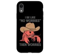 Je suis comme si tu ne t'inquiètes Pas, Puis t'inquiètes, Homard Coque pour iPhone XR