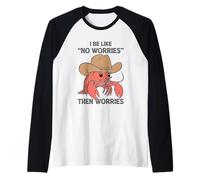 Je suis comme si tu ne t'inquiètes Pas, Puis t'inquiètes, Homard Manche Raglan