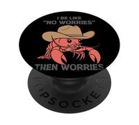 Je suis comme si tu ne t'inquiètes Pas, Puis t'inquiètes, Homard PopSockets PopGrip Adhésif