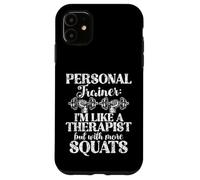 Je suis comme Un thérapeute mais avec Plus de Squats Personal Trainer Coque pour iPhone 11