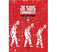 je suis communiste vol. 1