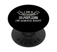 Je suis conférencier, J'Ai Toujours Raison de Donner des conférences et d'enseigner PopSockets PopGrip Adhésif