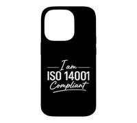 Je suis Conforme à la Norme ISO 14001 - Idée Cadeau de Gestion environnementale Coque pour iPhone 14 Pro