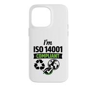 Je suis Conforme à la Norme ISO 14001 - Idée Cadeau de Gestion environnementale Coque pour iPhone 14 Pro Max