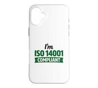 Je suis Conforme à la Norme ISO 14001 - Idée Cadeau de Gestion environnementale Coque pour iPhone 16 Plus