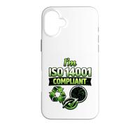 Je suis Conforme à la Norme ISO 14001 - Idée Cadeau de Gestion environnementale Coque pour iPhone 16 Plus
