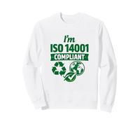 Je suis Conforme à la Norme ISO 14001 - Idée Cadeau de Gestion environnementale Sweatshirt