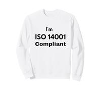 Je suis Conforme à la Norme ISO 14001 - Idée Cadeau de Gestion environnementale Sweatshirt