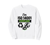 Je suis Conforme à la Norme ISO 14001 - Idée Cadeau de Gestion environnementale Sweatshirt