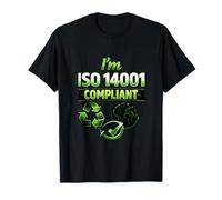 Je suis Conforme à la Norme ISO 14001 - Idée Cadeau de Gestion environnementale T-Shirt