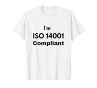 Je suis Conforme à la Norme ISO 14001 - Idée Cadeau de Gestion environnementale T-Shirt