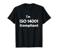 Je suis Conforme à la Norme ISO 14001 - Idée Cadeau de Gestion environnementale T-Shirt