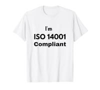 Je suis Conforme à la Norme ISO 14001 - Idée Cadeau de Gestion environnementale T-Shirt Graphique avec Valeur