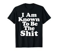 Je suis connu pour être Le crétin T-Shirt Graphique avec Valeur